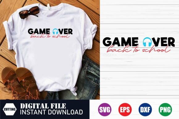 Game Over Back to School T Shirt: A Strategic Creative Asset for Entrepreneurs and Small Businesses