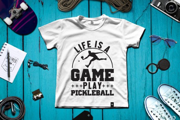 Life is a Game Play Pickleball Design: Creative Opportunities for Print and Merchandise